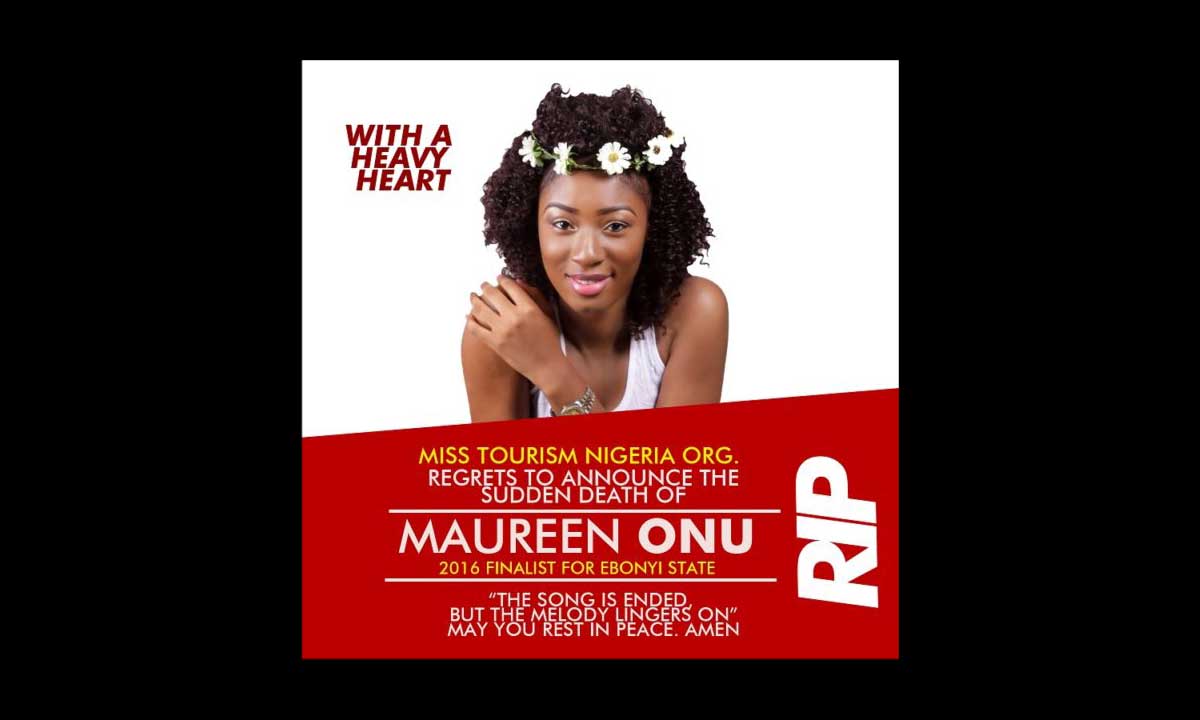 Organizers of  Miss Tourism Nigeria 2016 Announces Death of one of the Contestants, Maureen Onu